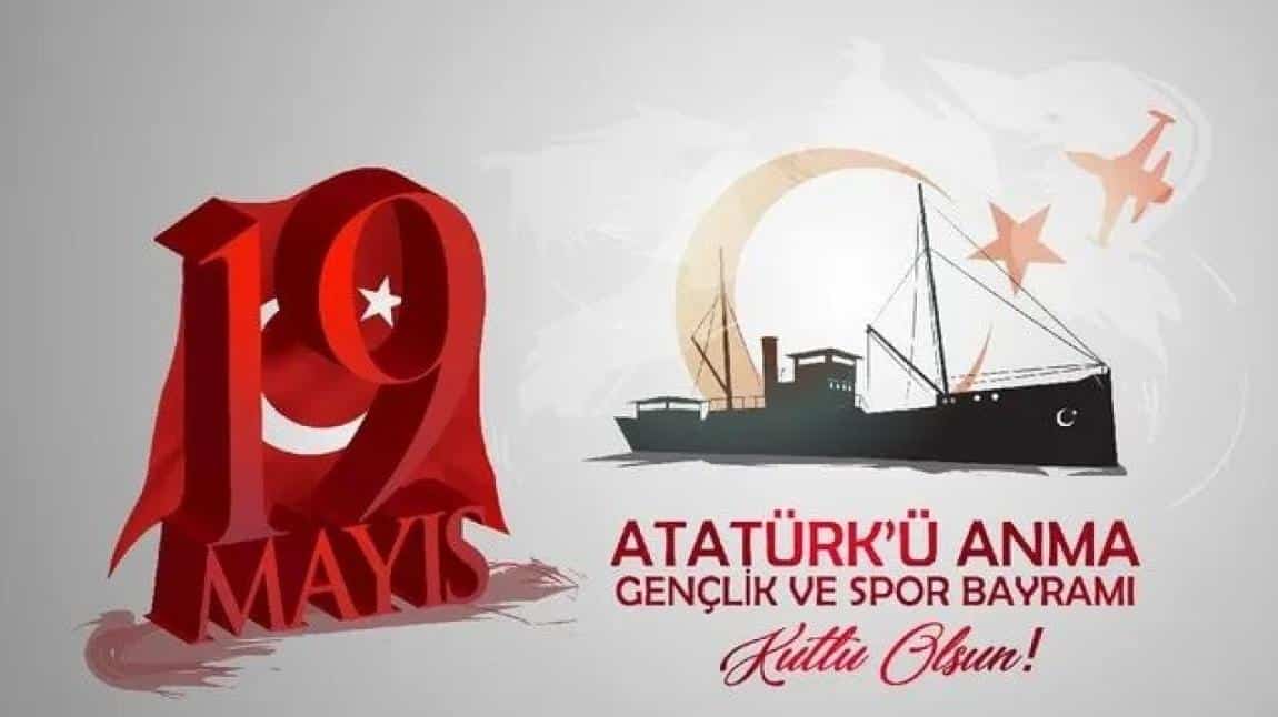 19 Mayıs Atatürk'ü Anma ve Gençlik ve Spor Bayramı